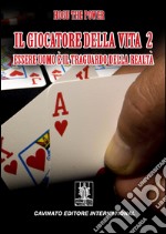 Il giocatore della vita. Vol. 2 libro