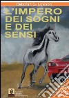 L'impero dei sogni e dei sensi libro