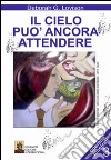 Il cielo può ancora attendere libro