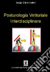 Posturologia vettoriale interdisciplinare libro