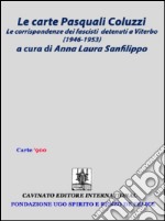 La carte Pasquali Coluzzi. Le corrispondenze dei fascisti detenuti a Viterbo (1946-1953)