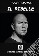 Il ribelle libro