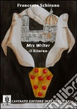 Il ritorno. Mrs Writer