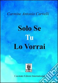 Solo se tu lo vorrai libro