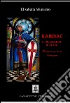 Kairnac e i pellegrini di vetro. Destini lungo la via Francigena libro di Munerato Elisabetta