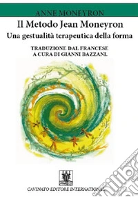 Il Metodo Jean Moneyron. Una gestualità terapeutica della forma libro