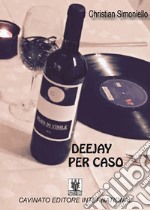 Deejay per caso