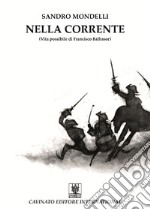 Nella corrente. (Vita possibile di Francisco Balbasor) libro