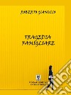 Tragedia famigliare libro