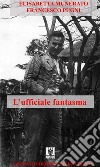 L'ufficiale fantasma libro