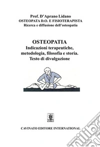 Osteopatia. Indicazioni terapeutiche, metodologia, filosofia e storia libro