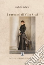 I racconti di Villa Sissi