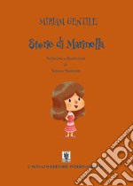 Storie di Marinella. Ediz. illustrata libro