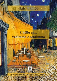 Chèllo ca... vedimmo e sentimmo