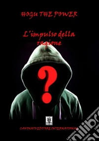 L'impulso della ragione libro