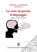 La voce, la parola, il linguaggio