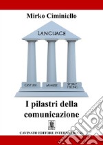 I pilastri della comunicazione libro