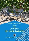 Un vecchio tandem blu. Anna: storie, fatti e misfatti. Vol. 3 libro di Briani Cesare