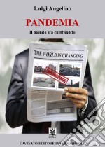 Pandemia. Il mondo sta cambiando. Ediz. speciale libro