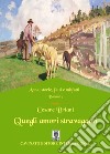 Quegli amori stravaganti. Anna: storie, fatti e misfatti. Vol. 4 libro di Briani Cesare