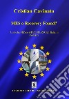 MES o Recovery Found? Conte ha MESso il recupero dell'Italia in fondo libro