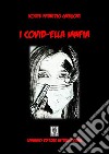 I covid-ella mafia. Ediz. speciale libro