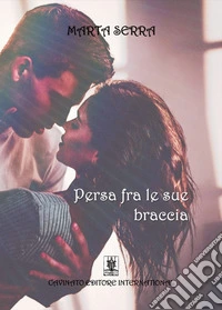 Persa fra le sue braccia libro