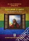 Dio ama i gay? Riflessioni di un like-o libro di Gregori Kolbe Fabrizio