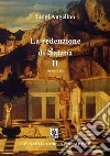 Apostasia. La redenzione di Satana. Nuova ediz.. Vol. 2 libro di Angelino Luigi