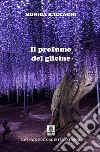 Il profumo del glicine libro