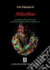 Arlecchino. Antropologia della maschera teatrale da Alessandra Galante Garrone a Claudia Contin libro