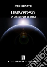 Universo. Un viaggio tra le stelle libro