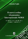 Il nuovo ordine eticonomico internazionale-NOEtI. Dal disordine economico all'ordine eticonomico internazionale libro di Foglio Antonio