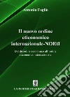 Il nuovo ordine eticonomico internazionale-NOEtI. Dal disordine economico all'ordine eticonomico internazionale libro