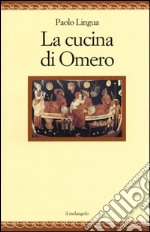 La cucina di Omero libro