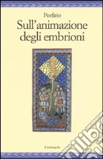 Sull'animazione degli embrioni libro