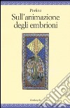 Sull'animazione degli embrioni libro