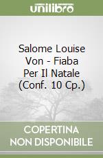 Salome Louise Von - Fiaba Per Il Natale (Conf. 10 Cp.)