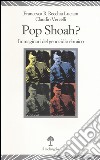 Pop Shoah? Immaginari del genocidio ebraico libro