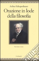 Orazione in lode della filosofia. Testo latino a fronte libro