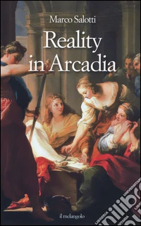 Reality in Arcadia