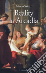 Reality in Arcadia libro