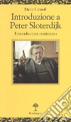 Introduzione a Peter Sloterdijk. Il mondo come coesistenza libro di Consoli Dario E.
