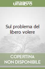 Sul problema del libero volere libro