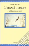 L'arte di nuotare. Meditazioni sul nuoto libro di Barbero Carola