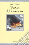 Teoria del kamikaze libro di De Sutter Laurent