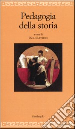 Pedagogia della storia libro