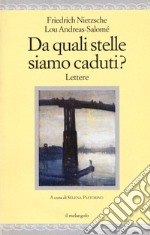 Da quali stelle siamo caduti? Testo tedesco a fronte libro