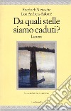 Da quali stelle siamo caduti? Testo tedesco a fronte libro