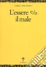 L'essere e/o il male libro